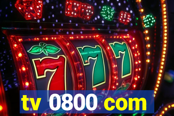 tv 0800 com